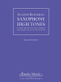 Saxophone High Tones by Eugene Rousseau. For Saxophone. LKM Music. 88 pages. Hal Leonard #S150001. Published by Hal Leonard.

A systematic approach to range extension for all saxophones.