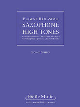 Saxophone High Tones by Eugene Rousseau. For Saxophone. LKM Music. 88 pages. Hal Leonard #S150001. Published by Hal Leonard.

A systematic approach to range extension for all saxophones.