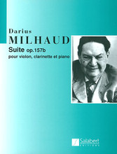 Suite Op. 157b. (Score and Parts). By Darius Milhaud (1892-1974). For Clarinet, Piano, Violin (Score & Parts). Woodwind Ensemble. Book only. 38 pages. Editions Salabert #SEAS15177X. Published by Editions Salabert.

For Clarinet, Violin and Piano.