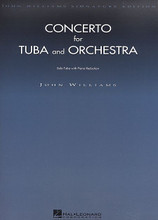 Concerto for Tuba - Tuba/Piano. (Set of performance parts). By John Williams. For Piano, Tuba. John Williams Signature Edition - Brass. 36 pages. Published by Hal Leonard.

For tuba and piano.