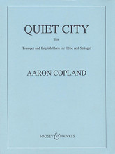 Quiet City. (Score and Parts). By Aaron Copland (1900-1990). For Oboe, Orchestra, Strings, Trumpet, English Horn, Score (Score & Parts). Boosey & Hawkes Orchestra. Book only. Boosey & Hawkes #M051703111. Published by Boosey & Hawkes.