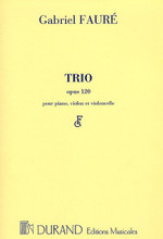 Trio, Op. 120 for Piano, Violin and Cello. (for piano, violin, and cello). By Gabriel Faure (1845-1924) and Gabriel Faur. Piano trio. For Piano Trio (Score & Parts). Editions Durand. Full score and set of performance parts. 62 pages. Editions Durand #DF1034700. Published by Editions Durand.