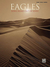 Eagles - Long Road Out of Eden by The Eagles. For Piano/Vocal/Guitar. Artist/Personality; Personality Book; Piano/Vocal/Chords. Piano/Vocal/Guitar Artist Songbook. Pop/Rock. Softcover. 140 pages. Alfred Music Publishing #29107. Published by Alfred Music Publishing.

Play and sing the great songs from the much-anticipated 2007 release of the Eagles' first studio album since 1979! The seven-times Platinum album was named Best International Rock Album of the Year, and features the best-selling single “How Long.” This matching folio includes lyrics, melody line, and chord changes with professionally arranged piano accompaniment. Titles: No More Walks in the Wood • How Long • Busy Being Fabulous • What Do I Do with My Heart • Guilty of the Crime • I Don't Want to Hear Any More • Waiting in the Weeds • No More Cloudy Days • Fast Company • Do Something • You Are Not Alone • Long Road Out of Eden • I Dreamed There was No War • Somebody • Frail Grasp on the Big Picture • Last Good Time in Town • I Love to Watch a Woman Dance • Business As Usual • Center of the Universe • It's Your World Now.