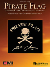 Pirate Flag by Kenny Chesney. For Piano/Vocal/Guitar. Piano Vocal. 8 pages. Published by Hal Leonard.

This sheet music features an arrangement for piano and voice with guitar chord frames, with the melody presented in the right hand of the piano part as well as in the vocal line.