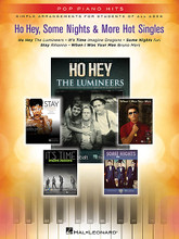 Ho Hey, Some Nights and 3 More Hot Singles. (Pop Piano Hits). By Various. For Piano/Keyboard. Easy Piano Songbook. Softcover. 32 pages. Published by Hal Leonard.

Pop Piano Hits is a series designed for students of all ages! Each book contains five simple and easy-to-read arrangements of today's most popular downloads. Lyrics, fingering and chord symbols are included to help you make the most of each arrangement. Enjoy your favorite songs and artists today! This edition contains: Ho Hey (The Lumineers) • It's Time (Imagine Dragons) • Some Nights (fun.) • Stay (Rihanna) • When I Was Your Man (Bruno Mars).