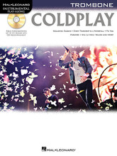 Coldplay. (for Trombone). By Coldplay. For Trombone (Trombone). Instrumental Folio. Softcover with CD. 24 pages. Published by Hal Leonard.

12 Coldplay favorites arranged for instrumentalists to enjoy. The CD includes accompaniment tracks so you can sound like a pro while playing! Songs include: Clocks • Every Teardrop Is a Waterfall • Fix You • In My Place • Lost! • Paradise • The Scientist • Speed of Sound • Trouble • Violet Hill • Viva La Vida • Yellow.