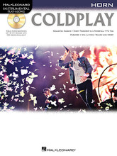 Coldplay. (for Horn). By Coldplay. For Horn (Horn). Instrumental Folio. Softcover with CD. 24 pages. Published by Hal Leonard.

12 Coldplay favorites arranged for instrumentalists to enjoy. The CD includes accompaniment tracks so you can sound like a pro while playing! Songs include: Clocks • Every Teardrop Is a Waterfall • Fix You • In My Place • Lost! • Paradise • The Scientist • Speed of Sound • Trouble • Violet Hill • Viva La Vida • Yellow.