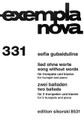 Song Without Words & Two Ballads. (Trumpet and Piano). By Sofia Gubaidulina (1931-). For Piano, Trumpet (Trumpet). Brass. Book only. 30 pages. Sikorski #SIK8531. Published by Sikorski.

This edition contains two very accessible works by Gubaidulina for trumpet and piano. “Song Without Words” is scored for trumpet and piano. “Two Ballads” is scored for two trumpets and piano.