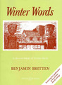 Winter Words, Op. 52 by Benjamin Britten (1913-1976). For Piano, Voice (High Voice). Boosey & Hawkes Voice. 44 pages. Boosey & Hawkes #M060015601. Published by Boosey & Hawkes.

Lyrics and Ballads of Thomas Hardy. Contents: At Day-close in November • Midnight on the Great Western (or The Journeying Boy) • Wagtail and Baby • The Little Old Table • The Choirmaster's Burial (or The Tenor Man's Story) • Proud Songsters (Thrushes, Finches and Nightingales) • At the Railway Station (or The Convict and Boy with the Violin) • Before Life and After.