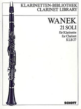 21 Solos for Clarinet. (Melodic, Rhythmical and Tonal Studies). By Friedrich Wanek. For Clarinet. Klarinetten-Bibliothek (Clarinet Library). 20 pages. Schott Music #KLB27. Published by Schott Music.