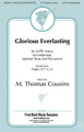 Glorious Everlasting by M. Thomas Cousins. Arranged by Richard A. Nichols. For Choral (SATB). Fred Bock Publications. Fred Bock Music Company #BG2595. Published by Fred Bock Music Company.

The original mixed voice divisi setting served as THE festival anthem for the latter half of the 20th century. Now this popular anthem has been revoiced for 4 parts, making it accessible to smaller choirs for the first time. Richard Nichols has done a miraculous job of staying true to Thomas Cousins' original setting, and the accompaniment remains the same.

Minimum order 6 copies.