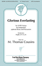 Glorious Everlasting by M. Thomas Cousins. Arranged by Richard A. Nichols. For Choral (SATB). Fred Bock Publications. Fred Bock Music Company #BG2595. Published by Fred Bock Music Company.

The original mixed voice divisi setting served as THE festival anthem for the latter half of the 20th century. Now this popular anthem has been revoiced for 4 parts, making it accessible to smaller choirs for the first time. Richard Nichols has done a miraculous job of staying true to Thomas Cousins' original setting, and the accompaniment remains the same.

Minimum order 6 copies.