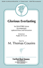 Glorious Everlasting by M. Thomas Cousins. For Choral (SSAATTBB). Fred Bock Publications. 12 pages. Fred Bock Music Company #BG2594. Published by Fred Bock Music Company.

This choral masterpiece was THE festival anthem for the latter half of the 20th century. Constructed in a form and style reminiscent of Beethoven's “Hallelujah” from the Mount of Olives, the musical statements are powerful and exhilarating. A strong accompaniment instills the dramatic choral lines with confidence. A timeless classic for both church and school choirs!

Minimum order 6 copies.