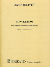 Concertino for Trumpet. (Trumpet in C and Piano). By Andre Jolivet (1905-1974) and Andr. For Orchestra, Piano, Trumpet (Trumpet). Editions Durand. 32 pages. Editions Durand #DF1335300. Published by Editions Durand.

Originally for Trumpet, String Orchestra and Piano. Arranged here for Trumpet and Piano Reduction by the composer.