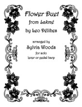 Flower Duet from 'Lakme' (Arranged for Solo Harp). Arranged by Sylvia Woods. For Harp. Harp. Softcover. 6 pages. Published by Hal Leonard.

The 'Flower Duet' is from the 1883 opera 'Lakme' by Leo Delibes. Normally sung by 2 women, Sylvia has arranged this lovely song for solo harp. Although you may not be familiar with the title of his lyrical pieces, you have probably heard it in commercials for companies such as Ghirardelli Chocolate and British Airways. The sheet music includes two 2-page versions, both in the key of A (3 sharps). They are basically the same, except that one is for lever harps tuned to C, and the other requires a B-flat. Fingerings are included as well as lever and pedal changes. For intermediate players.