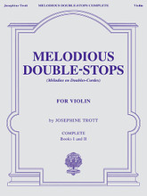 Melodious Double-Stops, Complete Books 1 and 2 for the Violin by Josephine Trott. For Violin. String. 48 pages. G. Schirmer #ED4369. Published by G. Schirmer.

The two volumes of Trott's widely used etudes are combined into one convenient, affordable volume.