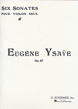 Six Sonates pour Violon Seul, Op. 27 by Eugene Ysaye (1858-1931). For Violin (Violin). String Solo. Classical Period and 20th Century. Difficulty: difficult. Violin solo book. Standard notation and bowings. Op. 27. 51 pages. G. Schirmer #ED2049. Published by G. Schirmer.

For unaccompanied violin.