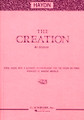 The Creation: An Oratorio (SATB). By Franz Joseph Haydn (1732-1809). Arranged by V Novello. For Choral, Organ, Piano (SATB). Choral Large Works. Sacred. 168 pages. G. Schirmer #ED190. Published by G. Schirmer.

English. With piano/organ accompaniment.