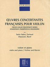 French Violin Concertante Works. (Violin and Piano). By Various. For Piano, Violin (Violin). Editions Durand. 172 pages. Editions Durand #DF15657. Published by Editions Durand.

A collection of masterpieces of French violin music, including: Poème, Op. 25 by Ernest Chausson • Caprice in A Minor by Ernest Guiraud • Tzigane, rapsodie de concert by Maurice Ravel • Introduction et Rondo capriccioso in A Minor, Op. 28 by Camille Saint-Saëns • Morceau de concert in E Minor, Op. 62 by Camille Saint-Saëns • Havanaise in E Major, Op. 83 by Camille Saint-Saëns.