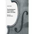 The Development Of The Modern Violin, 1775 - 1825