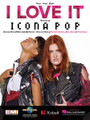 I Love It by Icona Pop. For Piano/Vocal/Guitar. Piano Vocal. 8 pages. Published by Hal Leonard.

This sheet music features an arrangement for piano and voice with guitar chord frames, with the melody presented in the right hand of the piano part as well as in the vocal line.