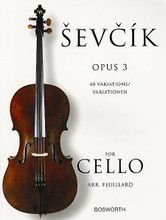 Sevcik for Cello - Opus 3. (40 Variations). For Cello. Music Sales America. Softcover. 20 pages. Bosworth & Co. #BOE003550. Published by Bosworth & Co.

40 variations covering different aspects of technique.