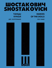 Dances of the Dolls. (Piano Solo). By Dmitri Shostakovich (1906-1975). For Piano, Piano/Keyboard (Piano). DSCH. Book only. 24 pages. Published by DSCH.

This is a new music engraving of this seven-movement suite for intermediate level players, in an authentic Russian edition.