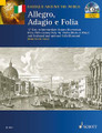 Allegro, Adagio E Follia (For Violin and Keyboard, with optional Cello). By Various. Edited by Roberto De Caro. For Cello, Violin, Keyboard. String. Softcover with CD. 79 pages. Schott Music #ED12951. Published by Schott Music.

17 easy to intermediate sonata movements from 18th-century Italy. Composers include Albinoni * Bottigoni * Canuti * Ferronati * Colombani * Drejer * Rosa * and Pellegrini. With an introductory preface by the editor. The companion CD features accompaniment tracks, along with full performances.