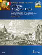 Allegro, Adagio E Follia (For Violin and Keyboard, with optional Cello). By Various. Edited by Roberto De Caro. For Cello, Violin, Keyboard. String. Softcover with CD. 79 pages. Schott Music #ED12951. Published by Schott Music.

17 easy to intermediate sonata movements from 18th-century Italy. Composers include Albinoni * Bottigoni * Canuti * Ferronati * Colombani * Drejer * Rosa * and Pellegrini. With an introductory preface by the editor. The companion CD features accompaniment tracks, along with full performances.