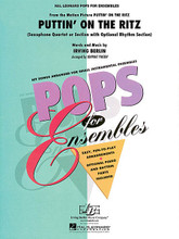 Puttin' On the Ritz (Sax Quartet or Ensemble (w/opt. rhythm section)). By Irving Berlin. Arranged by Johnnie Vinson. For Saxophone, Saxophone Quartet, Saxophone Ensemble. Pops For Ensembles Level 2.5. Grade 2.5. Published by Hal Leonard.