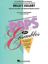 Bella's Lullaby (Clarinet Ensemble (w/opt. rhythm section)). By Carter Burwell. Arranged by Paul Murtha. For Clarinet, Clarinet Ensemble. Pops For Ensembles Level 2.5. Grade 2.5. Published by Hal Leonard.