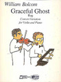 Graceful Ghost Rag - Concert Variation. (Violin and Piano). By William Bolcom. For Piano, Violin (Violin). Piano. 12 pages. Published by Edward B. Marks Music.

A fantastic new adaptation of a popular piano solo piece by the Pulitzer-prize winning composer William Bolcom - a perfect recital piece!