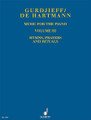 Music for the Piano Volume III (Hymns, Prayers and Rituals). By Georges Ivanovich Gurdjieff and Thomas De Hartmann. Arranged by Charles Ketcham, Laurence Rosenthal, and Linda Daniel-Spitz. For Piano (Piano). Schott. Book only. 152 pages. Schott Music #ED7843. Published by Schott Music.

Gurdjieff, born in Kaukasus at the boundary between Armenia and Turkey, developed a philosophical apprenticeship that melds the esoteric knowledge of the East and the scientific thinking of the West. As he traveled many years through Asia and the East, he gathered and recorded melody and ritual dances. His friend and student Thomas de Hartmann processed these to piano pieces.