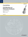 Introduction et Polonaise brillante. (Cello and Piano). By Frederic Chopin (1810-1849) and Fr. For Cello. Schott. 24 pages. Schott Music #BSS37620. Published by Schott Music.