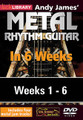 Andy James' Metal Rhythm Guitar in 6 Weeks. (Complete Set (6 DVDs)). By Andy James. For Guitar. Lick Library. DVD. Lick Library #RDR0409. Published by Lick Library.

Welcome to the Metal Rhythm Guitar in 6 Weeks guitar course. This course is designed to focus your practice towards realistic goals achievable in six weeks. Each week provides you with techniques, concepts and licks to help you play and understand metal rhythm playing at a manageable pace. Different rhythm patterns are taught each week to help you towards playing in real musical situations and develop an ear for the differences between players. If you have been frustrated or intimidated by other educational material this course is for you. You will see the improvement as you work through each week.