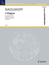 Three Elegies (Bassoon with Piano Accompaniment). By Emile Naoumoff and Émile Naoumoff. Arranged by Catherine Marchese. For Bassoon, Piano (Bassoon). Fagott-Bibliothek (Bassoon Library). 18 pages. Schott Music #FAG21. Published by Schott Music.