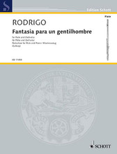 Fantasia para un Gentilhombre (1954). (Flute and Piano). By Joaquin Rodrigo (1901-1999) and Joaqu. For Flute, Piano. Schott. Piano Reduction with Solo Part. 35 pages. Schott Music #ED11488. Published by Schott Music.

Contents: Villano y Ricerare • Españoleta y fanfare de la Caballería de Nápoles • Danza de las hachas • Canario.