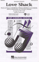 Love Shack by The B-52s. By Catherine E. Pierson, Cynthia L. Wilson, Frederick W. Schneider, and Keith J. Strickland. Arranged by Mac Huff. For Choral (SATB). Pop Choral Series. 16 pages. Published by Hal Leonard.

The 1989 pop hit by The B-52's in a hot show choir setting. Available: SATB, SAB, Instrumental Pak. Performance Time: Approx. 3:40.

Minimum order 6 copies.