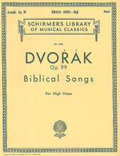 Biblical Songs, Op. 99 - High Voice. (High Voice). By Antonin Dvorak (1841-1904). For Piano, Vocal (High Voice). Vocal Collection. Classical Period. Difficulty: medium. Collection. Vocal melody, piano accompaniment and lyrics (in english). Opus 99. 36 pages. G. Schirmer #LB1824. Published by G. Schirmer.

Contents: Clouds and Darkness * Lord * Thou Art My Refuge * Hear My Prayer * God is My shepherd * I Will Sing New Songs * Hear My Prayer, * Lord * By the Waters of Babylon * Turn Thee to Me * I Will Lift Mine Eyes * Sing Ye a Joyful Song.