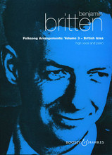 Folksong Arrangements - Volume 3: British Isles by Benjamin Britten (1913-1976). For Piano, Voice (High Voice). Boosey & Hawkes Voice. 28 pages. Boosey & Hawkes #M060014352. Published by Boosey & Hawkes.

Contents: Come you not from Newcastle • O Waly, Waly • The Foggy Foggy Dew • Sweet Polly Oliver • The Miller of Dee • The Ploughboy • There's None to Soothe.