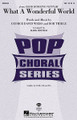 What a Wonderful World by Louis Armstrong. By Bob Thiele and George David Weiss. Arranged by Mark A. Brymer. For Choral (SSA). Choral. 8 pages. Published by Hal Leonard.

Louis Armstrong's inspirational ballad of hope for a better world. Quite suitable for both concert and pop ensembles. Available separately: SATB, SAB, SSA, 2-Part, ShowTrax CD. Combo parts available digitally (gtr, b, dm, syn). Duration: ca. 2:20.

Minimum order 6 copies.