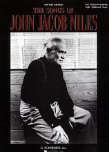 Songs of John Jacob Niles. (Low Voice). By John Jacob Niles (1892-1980). For Piano, Vocal. Vocal. 104 pages. G. Schirmer #ED3841. Published by G. Schirmer.

Revised, Expanded Edition (1990). Contents: Go 'Way from My Window • The Black Dress • The Lass from the Low Countree • Evening • I Wonder As I Wander • Black Is The Color of My True Love's Hair • The Lotus Blossom • The Carol of the Birds • Sweet Little Boy Jesus • Jesus, Jesus, Rest Your Head • What Songs Were Sung • The Rovin' Gambler • The Gambler's Lament • The Gambler's Wife • Gambler, Don't You Lose Your Place • Gambler's Song of the Big Sandy River • My Lover Is A Farmer Lad • The Wild Rider • Ribbon Bow • My Little Black Star • The Robin and the Thorn • Unused I Am to Lovers • When I Gits Up Into Heaven • The Flower of Jesse.