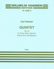 Quintet Op. 43. (Parts). By Carl August Nielsen (1865-1931). For Bassoon, Clarinet, Flute, French Horn, Oboe, Chamber Ensemble. Music Sales America. 48 pages. Edition Wilhelm Hansen #WH18204A. Published by Edition Wilhelm Hansen. 