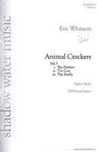 Animal Crackers by Eric Whitacre (1970-). For Choral (SATB). Eric Whitacre Choral. 12 pages. Published by Hal Leonard.

Here are three whimsical settings of Ogden Nash poems that are perfect for a lighter portion of your program or as an encore. They are easily-learned and fun to perform! Includes: 1) The Panther * 2) The Cow * 3) The Firefly.

Minimum order 6 copies.