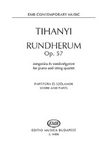 Rundherum, Op. 57. (Piano and String Quartet). By László Tihanyi. Score & Parts. EMB. Softcover. Editio Musica Budapest #Z14836. Published by Editio Musica Budapest.