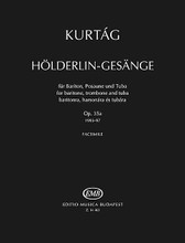 Hölderlin-Gesänge, Op. 35a. (Baritone Voice, Trombone, and Tuba Facsimile Score and Parts). By György Kurtág. EMB. Editio Musica Budapest #Z14463. Published by Editio Musica Budapest.
Product,60348,The Wound-dresser - Baritone Voice And Orchestra Full Score - Archive Edition"