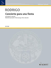 Concierto Para Una Fiesta. (Guitar and Piano). By Joaquin Rodrigo (1901-1999) and Joaqu. For Guitar, Piano. Schott. Piano Reduction with Solo Part. 104 pages. Schott Music #ED7289. Published by Schott Music.