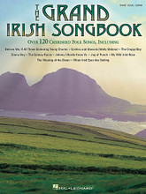 The Grand Irish Songbook by Various. For Piano/Vocal/Guitar. Piano/Vocal/Guitar Songbook. Softcover. 320 pages. Published by Hal Leonard.

125 cherished folk songs, including: Believe Me, If All Those Endearing Young Charms • The Croppy Boy • Danny Boy • The Galway Races • Johnny, I Hardly Knew You • Jug of Punch • Molly Malone • My Wild Irish Rose • Too-Ra-Loo-Ra-Loo-Ral (That's an Irish Lullaby) • The Wearing of the Green • When Irish Eyes Are Smiling • and more.