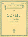 La Folia Variations (Violin and Piano). By Arcangelo Corelli (1653-1713). Edited by Leopold Lichtenberg. For Piano, Violin (Violin). String Solo. 8 pages. G. Schirmer #LB525. Published by G. Schirmer.