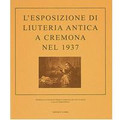 L'Esposizione Di Liuteria Antica A Cremona Nel 1937